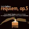 Berlioz: Requiem, Op. 5 album lyrics, reviews, download