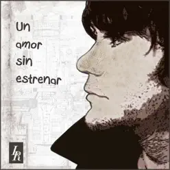 Un amor sin estrenar - Single - Luis Ramiro