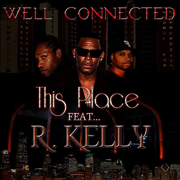This Place of Ours (feat. R. Kelly) - Single