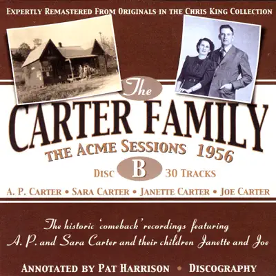 The Acme Sessions 1952/56, Disc B - The Carter Family