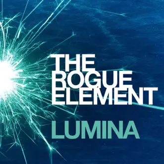 Lumina (Includes Hot Pink Delorean Mix) - EP by The Rogue Element album reviews, ratings, credits