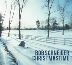 Christmastime by Bob Schneider album reviews, ratings, credits