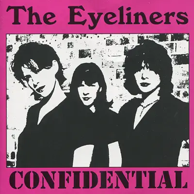 Confidential - The Eyeliners