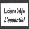 Lucienne Delyle - L'essentiel