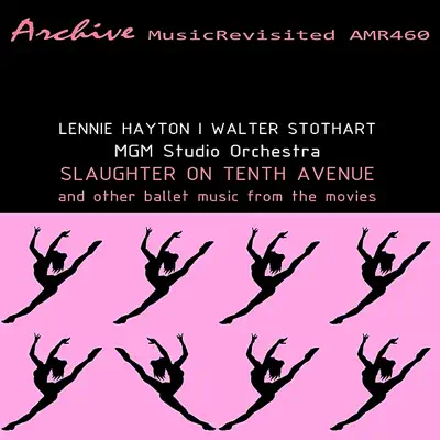 Slaughter On Tenth Avenue & Other Ballet Music from Motion Pictures - Lennie Hayton Slaughter On Tenth Avenue & Other Ballet Music from Motion Pictures - Lennie Hayton