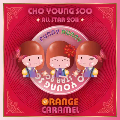 Cho Young Soo All Star - Orange Caramel - Single - Orange Caramel