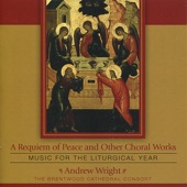 A Requiem of Peace and Other Choral Works : Music for the Liturgical Year artwork