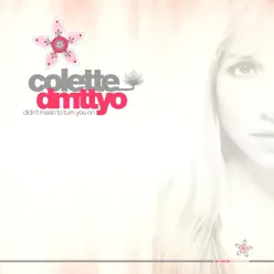 Didn't Mean to Turn You On - EP - Colette Didn't Mean to Turn You On - EP - Colette