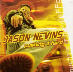 Pushing It Hard by Jason Nevins album reviews, ratings, credits