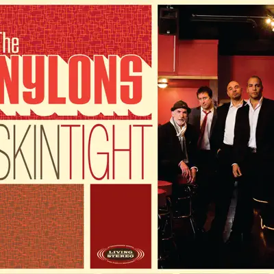 Skin Tight - The Nylons