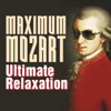 Maximum Mozart: Ultimate Relaxation