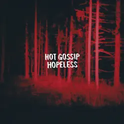 Hopeless - Hot Gossip Hopeless - Hot Gossip