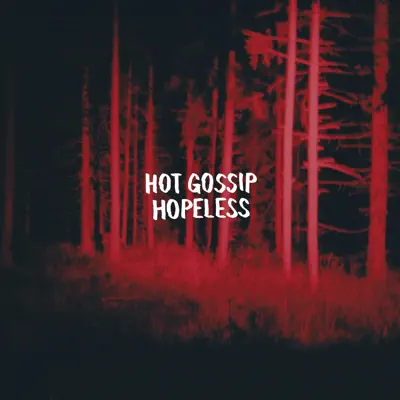 Hopeless - Hot Gossip