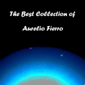 The Best Collection of Aurelio Fierro - Aurelio Fierro