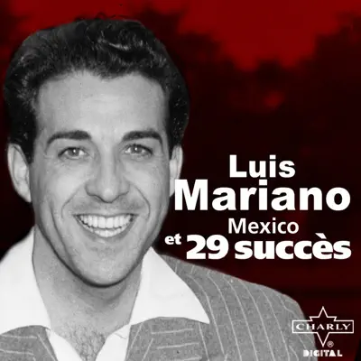 Mexico et 29 succès - Luis Mariano