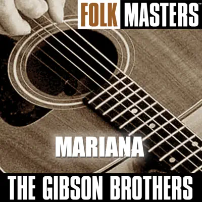 Folk Masters: Mariana - Gibson Brothers
