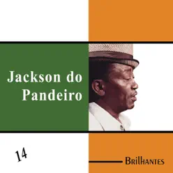 Brilhantes: Jackson do Pandeiro - Jackson do Pandeiro Brilhantes: Jackson do Pandeiro - Jackson do Pandeiro
