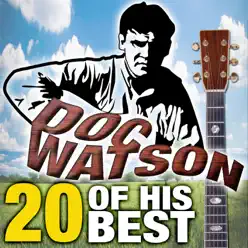 Doc Watson: 20 of His Best - Doc Watson