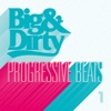 Big & Dirty Progressive Beats - Vol 1, 2010