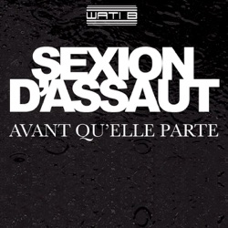 Sexion d'Assaut - Avant Qu'elle Parte