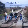 Walk On album lyrics, reviews, download
