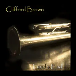 Lands End - Clifford Brown Lands End - Clifford Brown