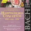 Bach, J.S.: Harpsichord Concertos, Bwv 1052-1054 album lyrics, reviews, download