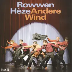 Andere Wind (Live) - Rowwen Heze