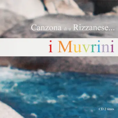 Canzona di u rizzanese - Single - I Muvrini
