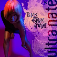 Things Happen At Night by Ultra Naté album reviews, ratings, credits