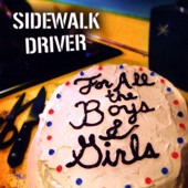 Sidewalk Driver - Jenny Don't Really Like the Boys