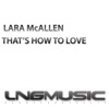 Lara McAllen - That's How to Love (Massmann Dance Mix)