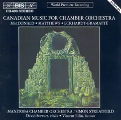 Macdonald, A.: Violin Concerto - Eckhardt-Gramatte: Bassoon Concerto - Matthews, M.: Between the Wings of the Earth by David Stewart, Simon Streatfeild, Manitoba Chamber Orchestra & Vincent Ellin album reviews, ratings, credits