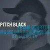 Stream & download Pitch Black