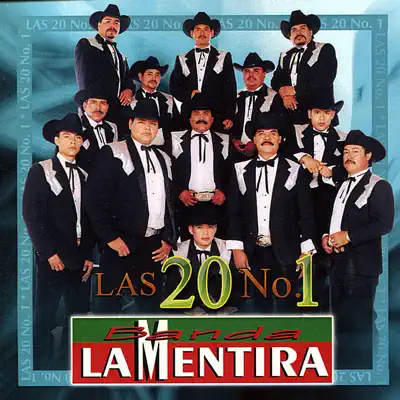 Las 20 No. 1 - Banda La Mentira Las 20 No. 1 - Banda La Mentira