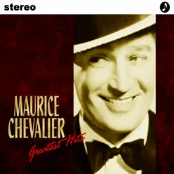 Maurice Chevalier’s Greatest - Maurice Chevalier