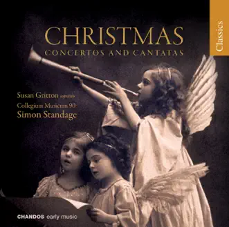 Christmas Concertos and Cantatas by Simon Standage, Susan Gritton & Collegium Musicum 90 Chorus album reviews, ratings, credits