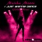 I Just Wanna Dance (Dany Cohiba Remix) - Meisha Moore lyrics