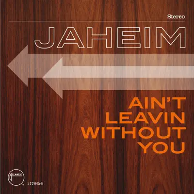 Ain't Leavin Without You - Single - Jaheim