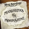 Margaritas and Moonshine