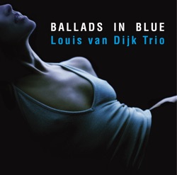 Louis Van Dijk Trio - Where Ware You