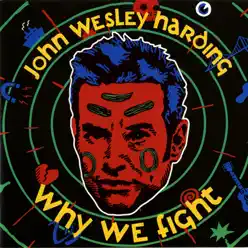 Why We Fight - John Wesley Harding