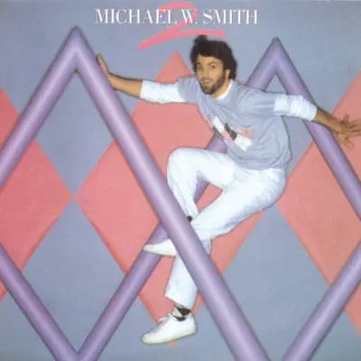 Michael W. Smith 2 - Michael W. Smith