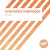Everybody Everybody - Single album lyrics, reviews, download