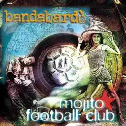 Mojito F.C. - Bandabardò