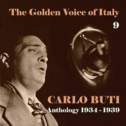 The Golden Voice of Italy, Vol. 9 - Anthology (1934 - 1939) - Carlo Buti