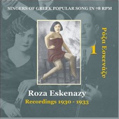 Singers of Greek Popular Song In 78 Rpm: Roza Eskenazy, Vol. 1 (Recordings 1930-1933) artwork