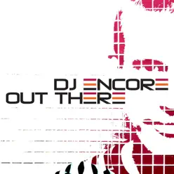 Out There - Dj Encore