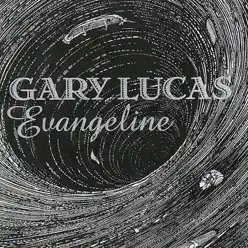 Evangeline - Gary Lucas Evangeline - Gary Lucas