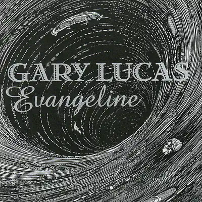 Evangeline - Gary Lucas Evangeline - Gary Lucas